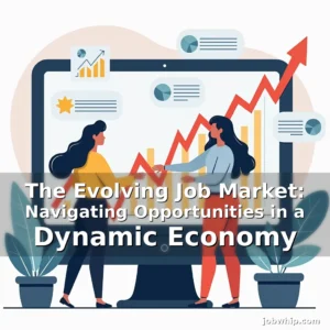 Read more about the article The Evolving Job Market: Navigating Opportunities in a Dynamic Economy